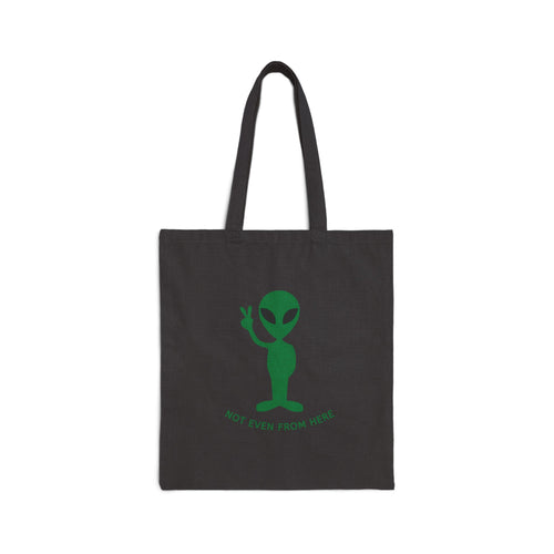 Alien Peace Tote Bag — “Not Even From Here” Cotton Canvas Shopper