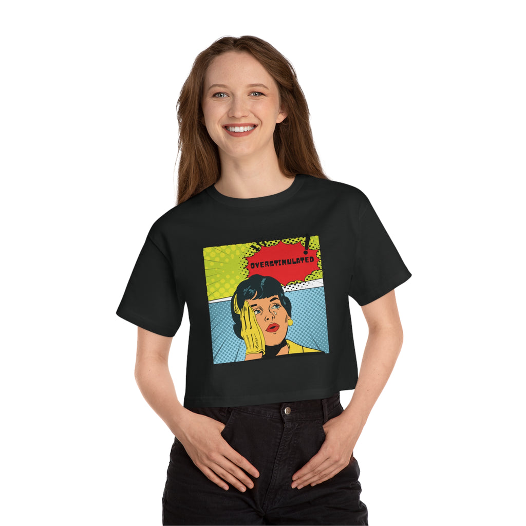 Cropped T-Shirt — Retro Pop Art "Overstimulated" Graphic Tee