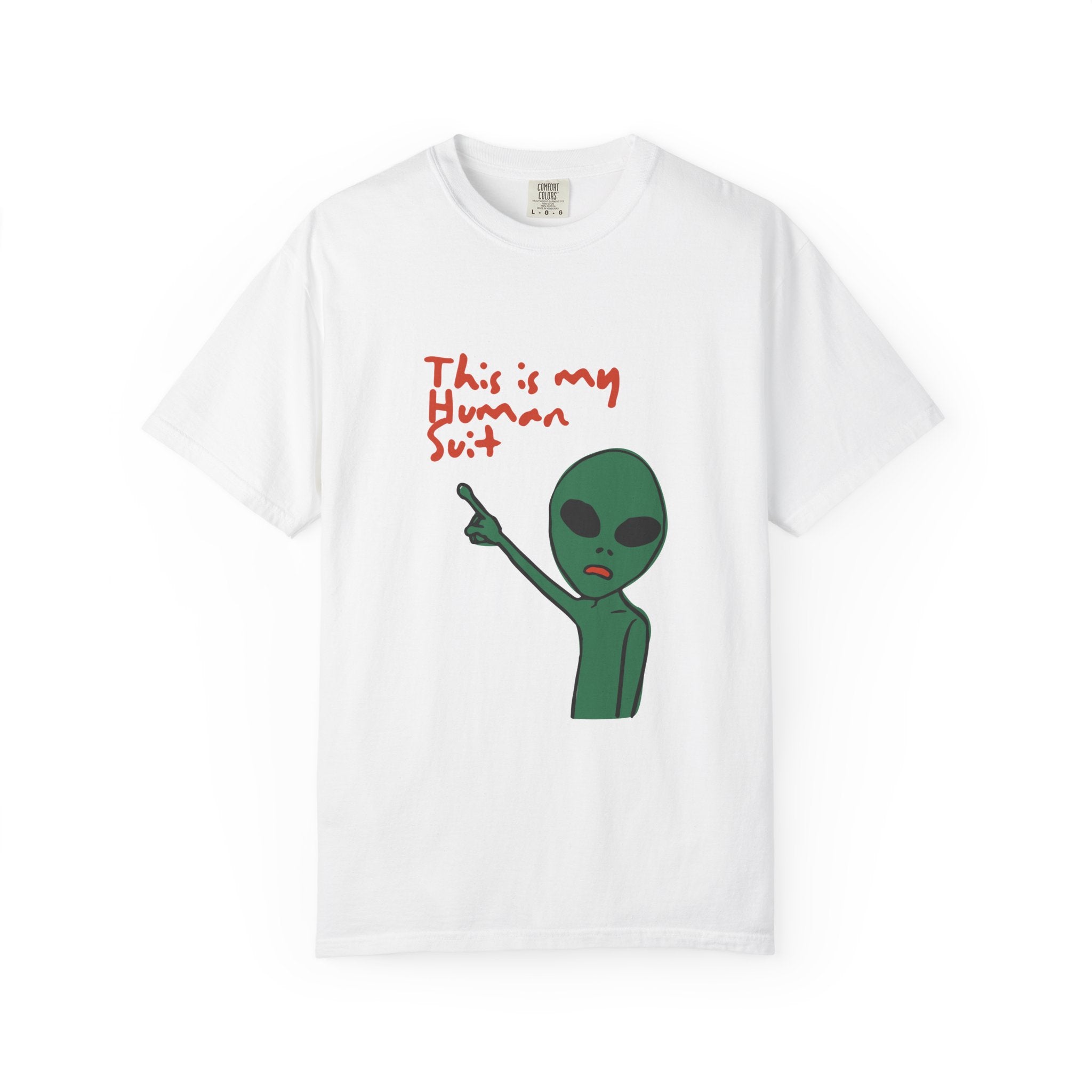 Alien Pointing T‑Shirt — "This Is My Human Suit" Graphic Tee