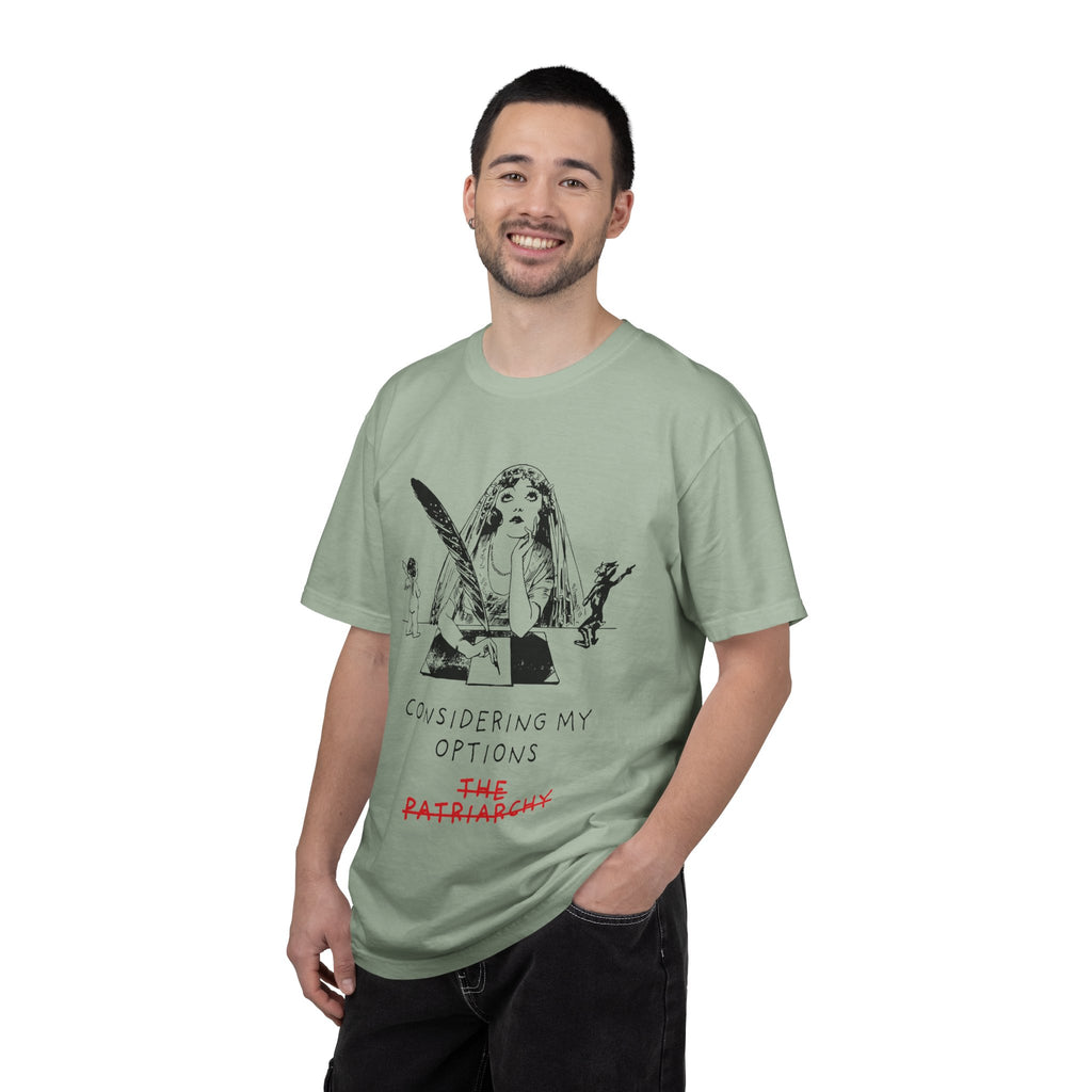 Considering My Options T-Shirt — Feminist Graphic Tee (The Patriarchy)