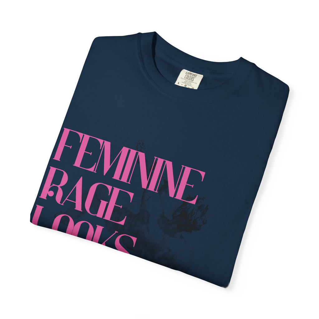 Feminine Rage Looks Good On Me