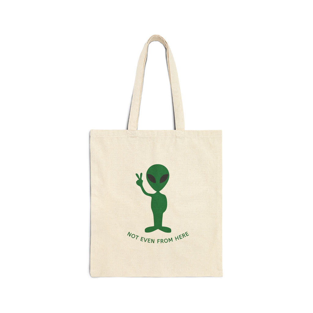 Alien Peace Tote Bag — “Not Even From Here” Cotton Canvas Shopper