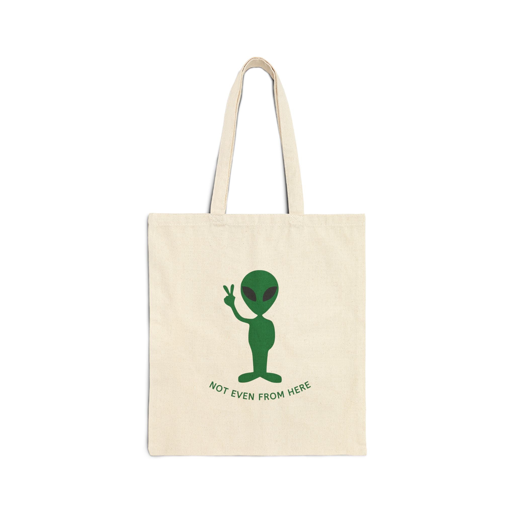 Alien Peace Tote Bag — “Not Even From Here” Cotton Canvas Shopper