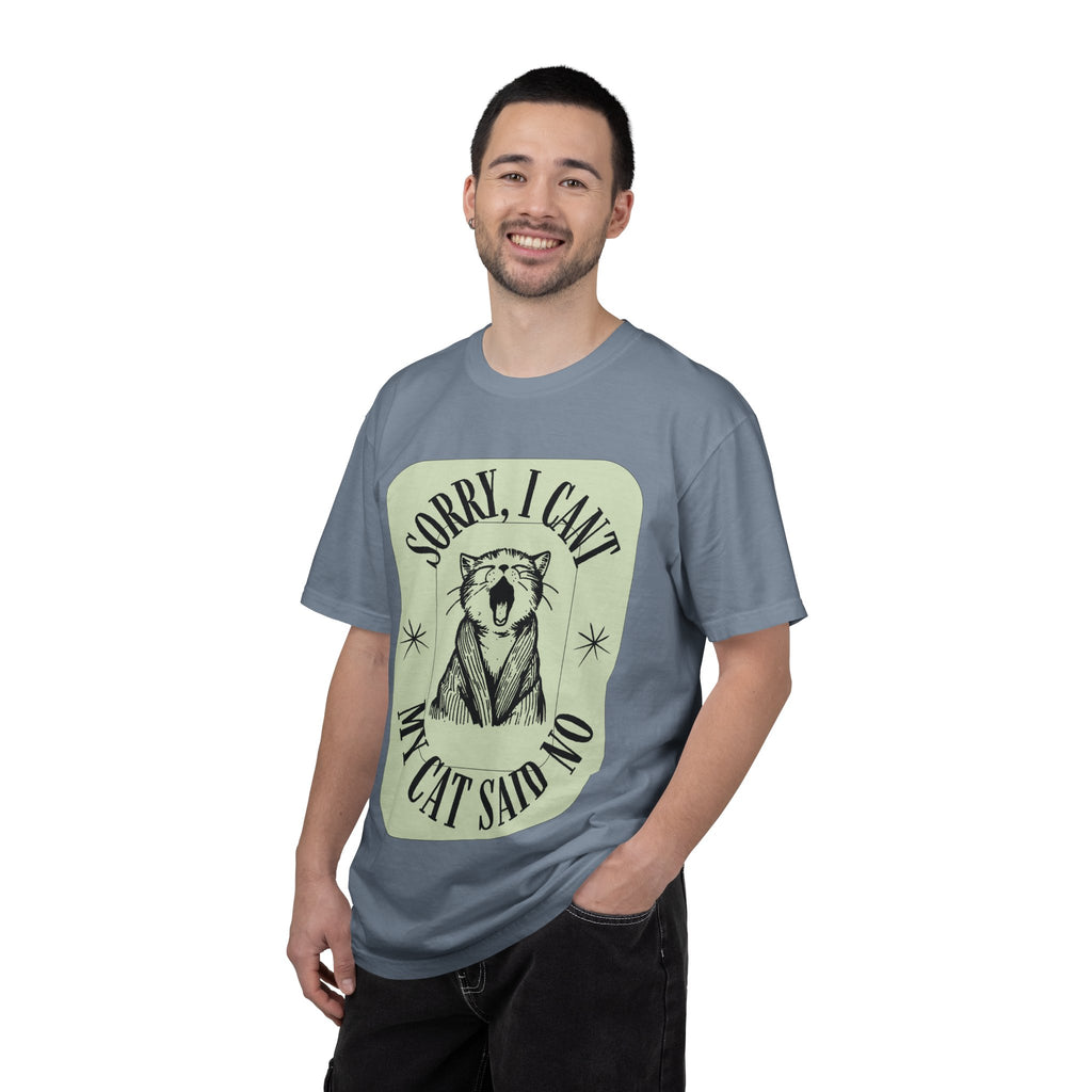 Sorry I Can't My Cat Said No T-Shirt — Funny Cat Lover Graphic Tee