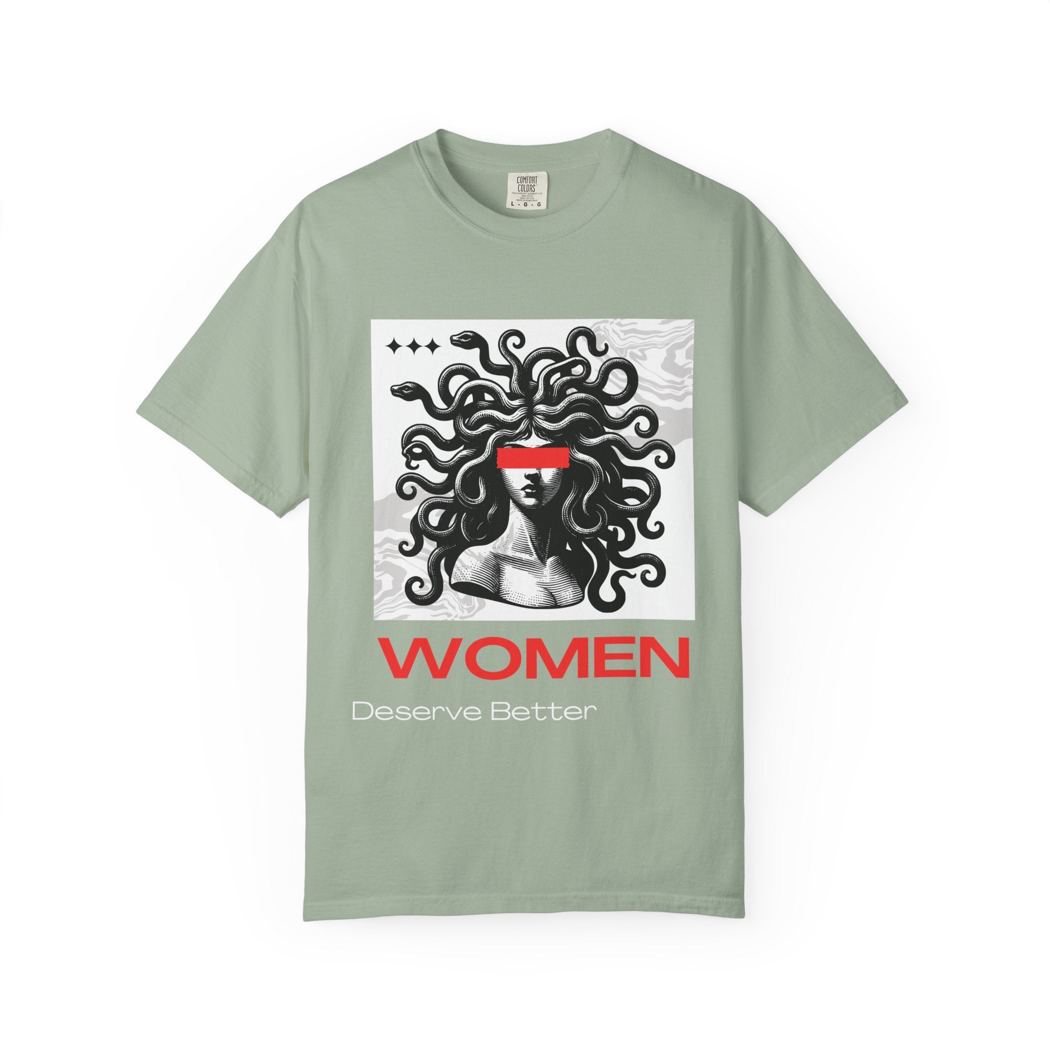 Women Deserve Better T-Shirt — Medusa Graphic Feminist Tee