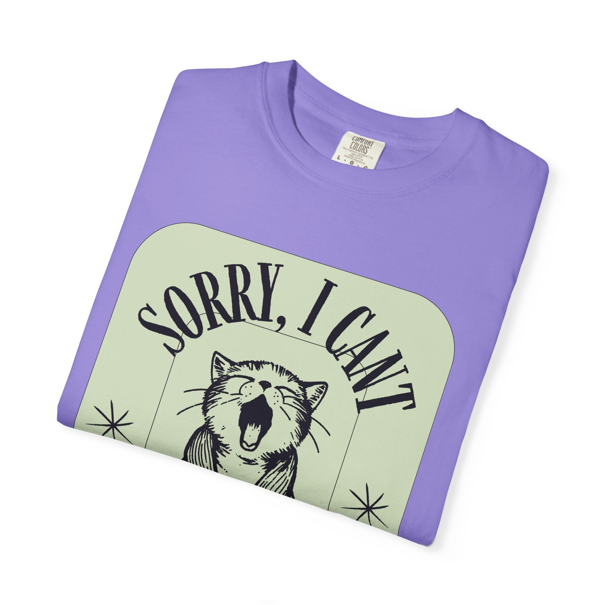 Sorry I Can't My Cat Said No T-Shirt — Funny Cat Lover Graphic Tee