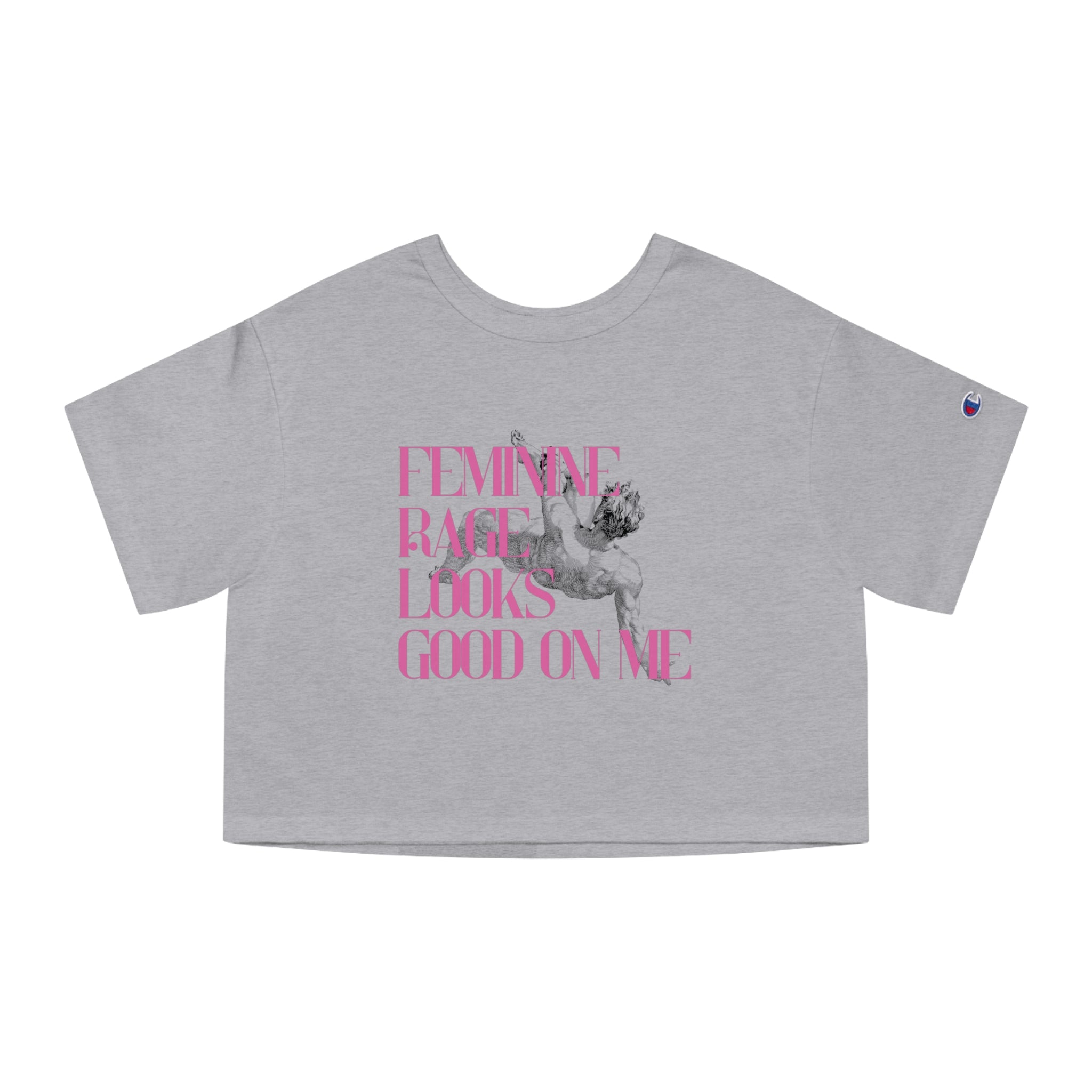 Feminine Rage Cropped T-Shirt — "Feminine Rage Looks Good On Me" Graphic