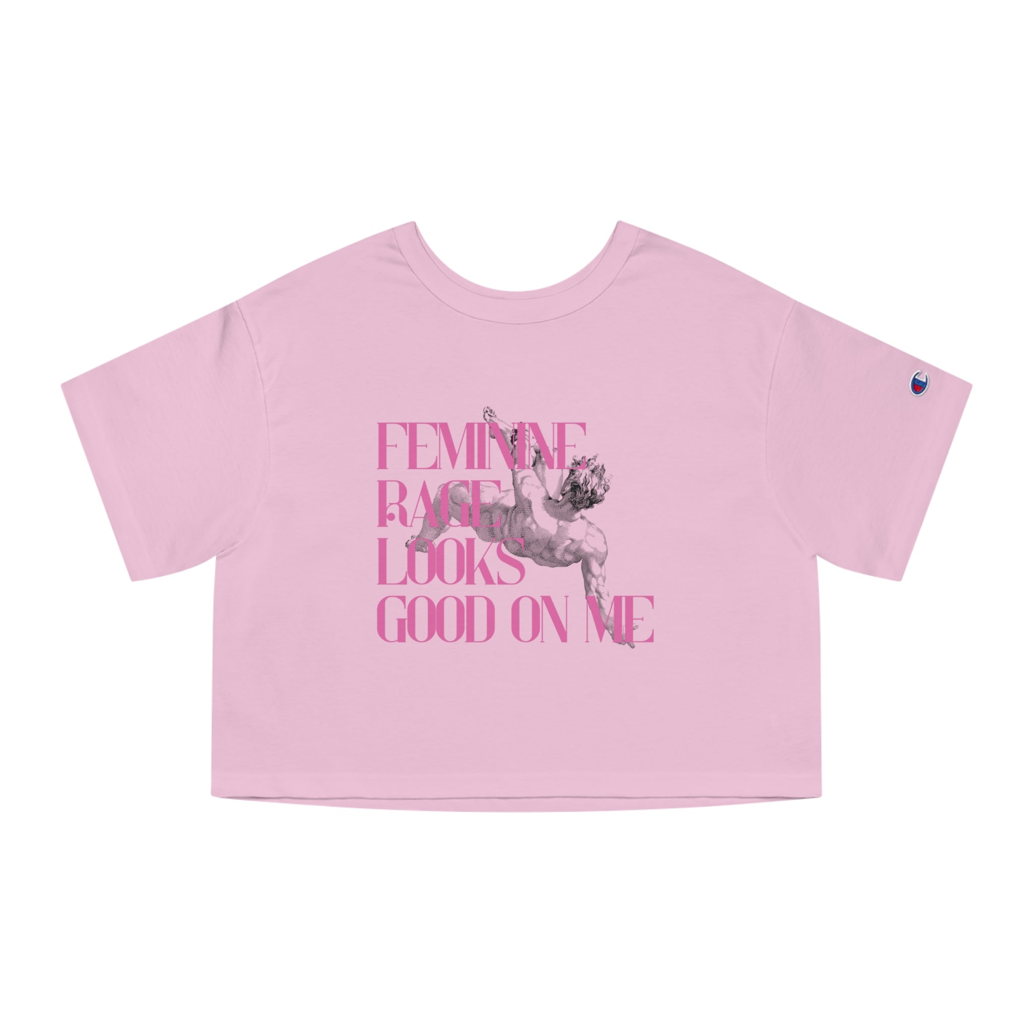 Feminine Rage Cropped T-Shirt — "Feminine Rage Looks Good On Me" Graphic