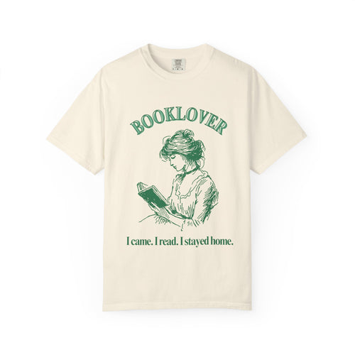 Booklover T-Shirt — “I came. I read. I stayed home.” Vintage Reader Tee