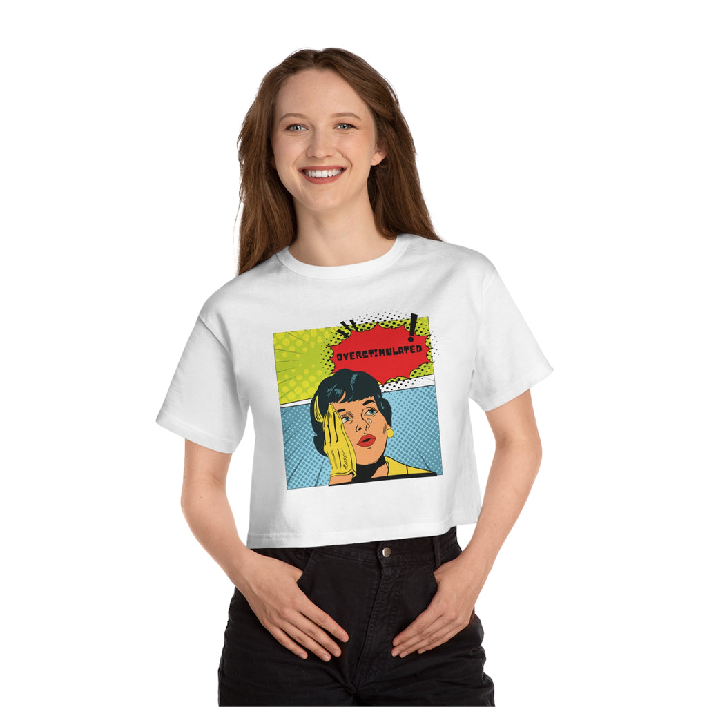 Cropped T-Shirt — Retro Pop Art "Overstimulated" Graphic Tee