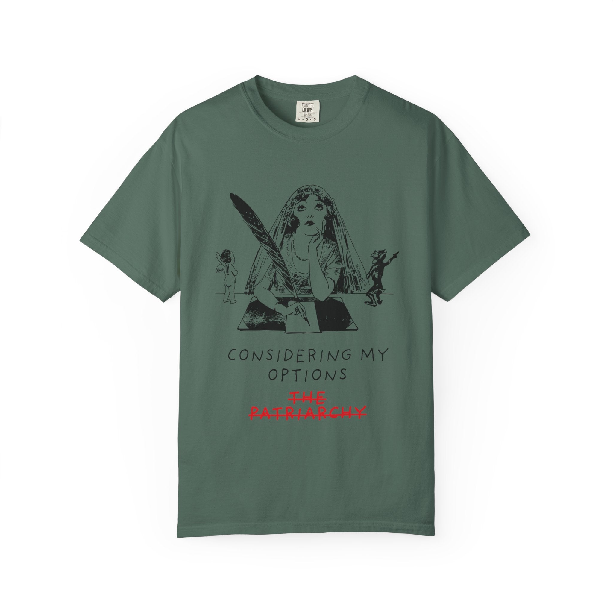 Considering My Options T-Shirt — Feminist Graphic Tee (The Patriarchy)