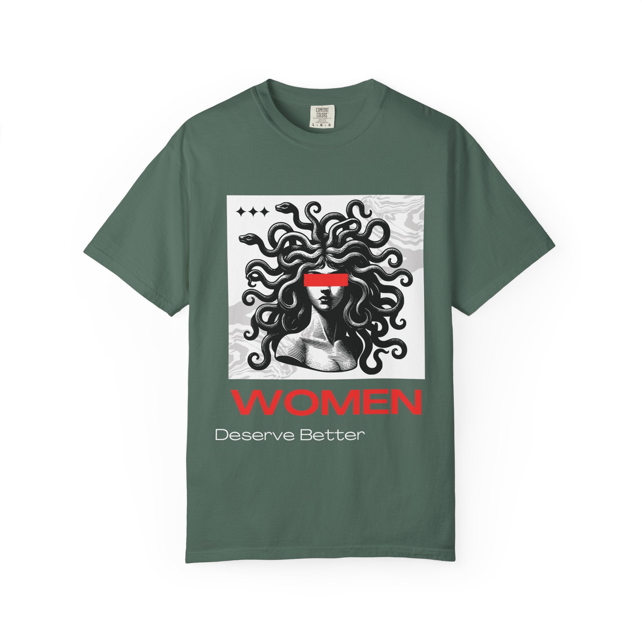 Women Deserve Better T-Shirt — Medusa Graphic Feminist Tee
