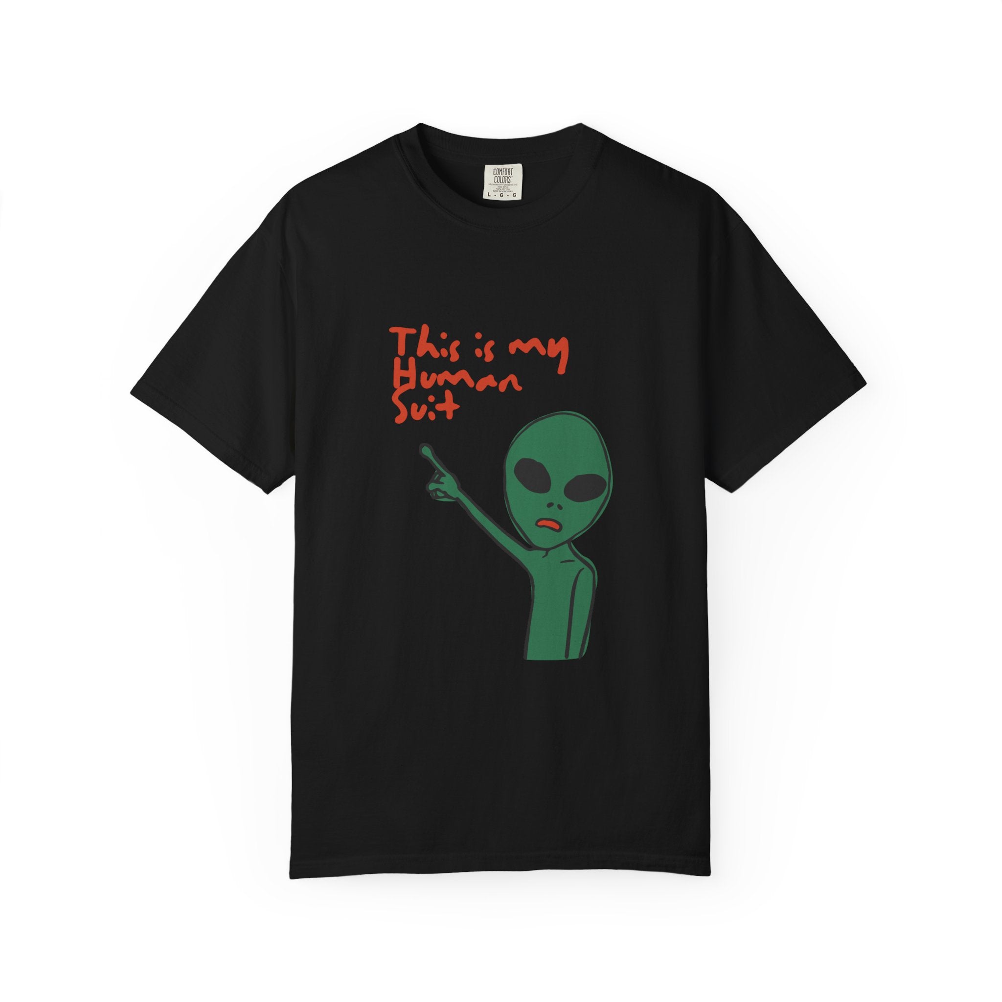 Alien Pointing T‑Shirt — "This Is My Human Suit" Graphic Tee